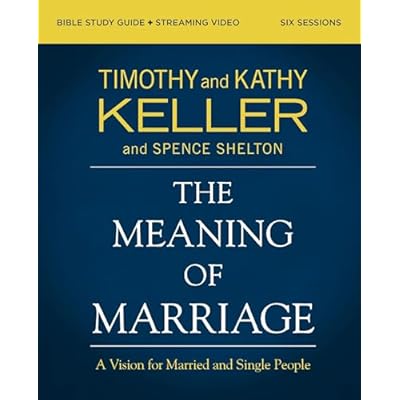 The Meaning of Marriage Bible Study Guide plus Streaming Video, Updated Edition