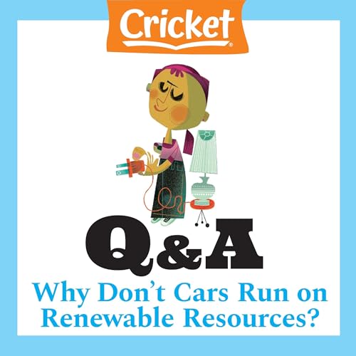 Why Don't Cars Run on Renewable Resources? by Lizzie Wade episode artwork