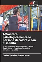 Affrontare psicologicamente le persone di colore e con disabilità (Italian Edition) 6209006914 Book Cover