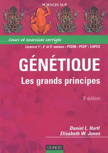 Génétique : Les grands principes : Cours et exercices corrigés