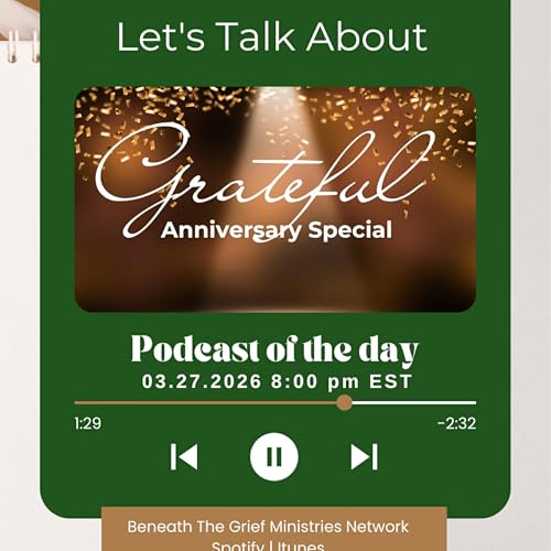Let's Talk About It Grateful Anniversary Special