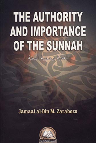 The Authority & Importance of the Sunnah (English and Arabic Edition)