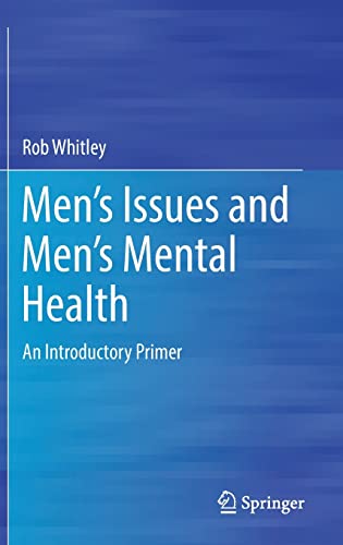 Men’s Issues And Men’s Mental Health: An Introductory Primer #TOP10