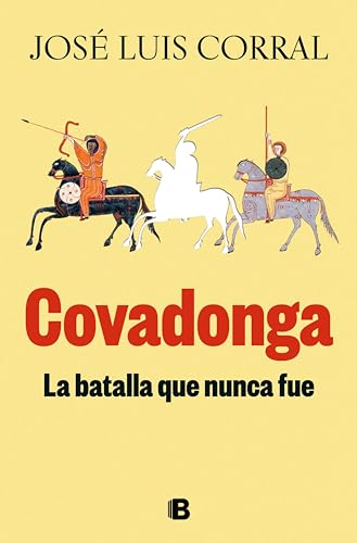 Covadonga, la batalla que nunca fue: Hispania 700-756