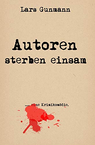 Autoren sterben einsam (GBU Phase I) (German Edition)