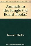 Animals in the Jungle (3d Board Books)