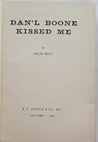 Dan'l Boone Kissed Me B0007E70CA Book Cover