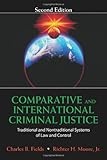 Comparative And International Criminal Justice: Traditional And Nontraditional Systems Of Law And Control