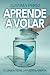 APRENDER A VOLAR: Tu jaula tiene la puerta abierta