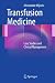 Transfusion Medicine: Case Studies and Clinical Management