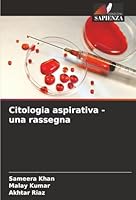 Citologia aspirativa - una rassegna (Italian Edition) 6208963109 Book Cover