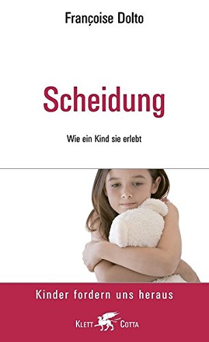 Scheidung. Wie ein Kind sie erlebt (Kinder fordern uns heraus) Scheidung. Wie ein Kind sie erlebt (Kinder fordern uns heraus)