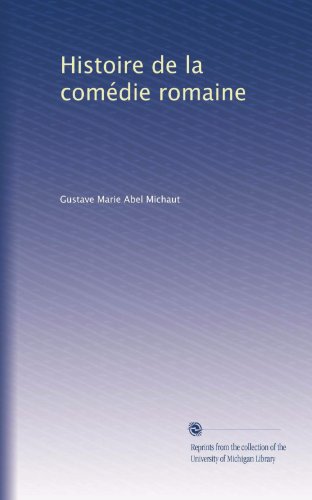 Histoire de la comédie romaine (French Edition)