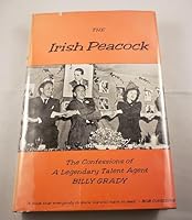 The Irish peacock;: The confessions of a legendary talent agent 0870001744 Book Cover
