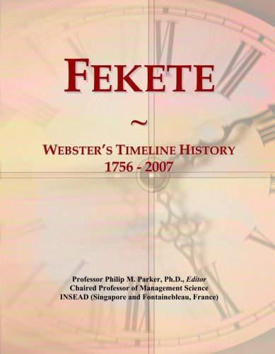 Fekete: Webster's Timeline History, 1756 - 2007