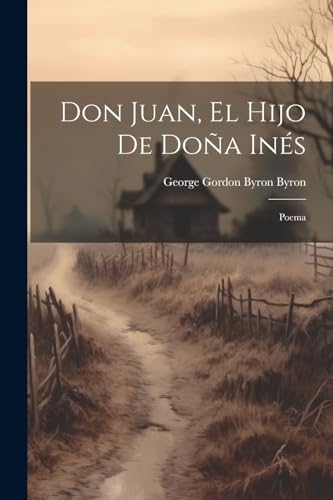 Image of Don Juan, El Hijo De Doña Inés: Poema