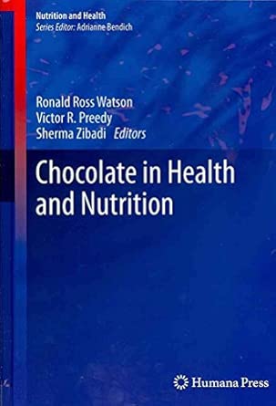 { [ CHOCOLATE IN HEALTH AND NUTRITION (2013) (NUTRITION AND HEALTH #7) ] } By Watson, Ronald Ross (Author) Aug-02-2012 [ Hardcover ] book cover