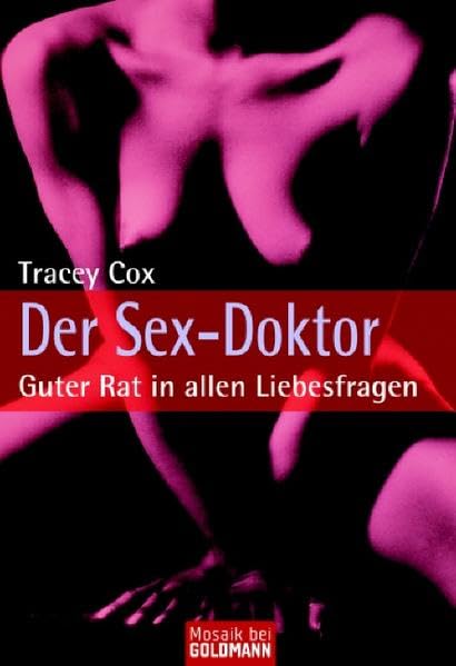 Der Sex-Doktor: Guter Rat in allen Liebesfragen (Mosaik bei Goldmann)