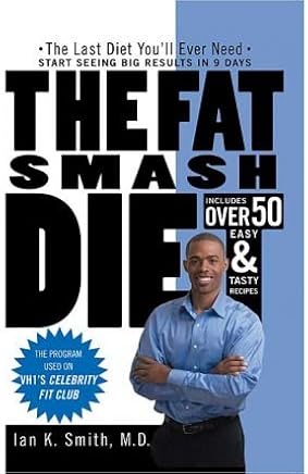 By Ian K Smith ( Author ) [ Fat Smash Diet: The Last Diet You'll Ever Need By Apr-2006 Paperback