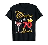 Cheers to 70 Years Old Wine 70th Birthday Gift For Women T-Shirt