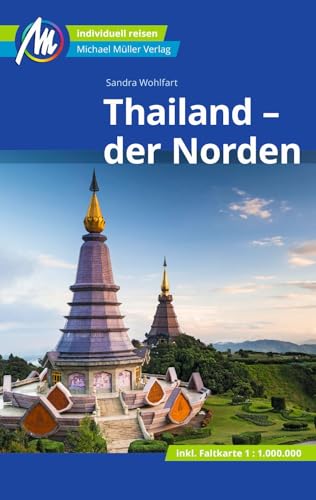 Produktfoto von Thailand - der Norden Reiseführer Michael Müller Verlag: Individuell reisen mit vielen praktischen Tipps. (MM-Reisen)