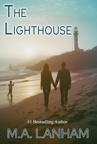 The Lighthouse: - a moving story of family, love, and second chances