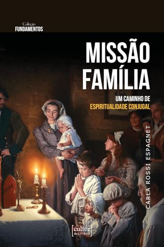 Missão em família: Um caminho de espiritualidade conjugal