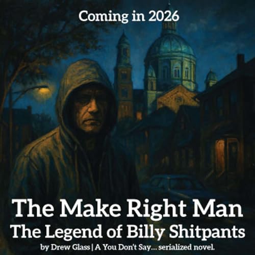 Coming Soon &ndash; The Make Right Man &ndash; The Legend of Billy Shitpants copertina