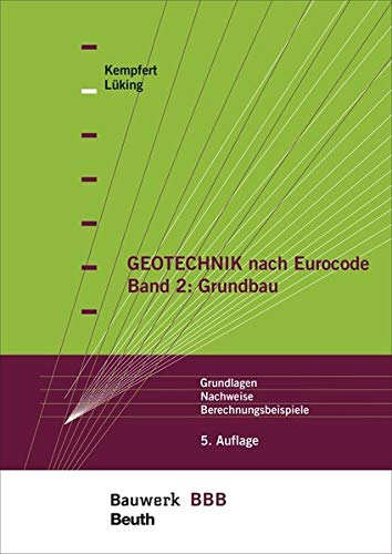Preisvergleich Produktbild Geotechnik nach Eurocode Band 2: Grundbau: Grundlagen, Nachweise, Berechnungsbeispiele Bauwerk-Basis-Bibliothek