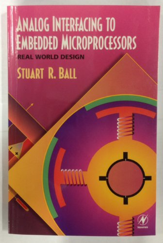 Analog Interfacing to Embedded Microprocessors: Real World Design view 2