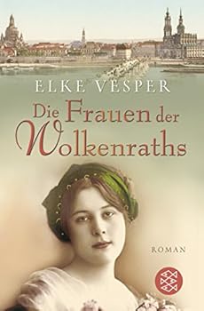 Die Frauen der Wolkenraths - Book #1 of the Die Geschichte der Wolkenraths