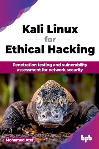 Marchio: BPB Publications Kali Linux for Ethical Hacking: Penetration testing and vulnerability assessment for network security (English Edition)