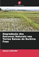 Degrada��o dos Recursos Naturais nas Terras Baixas do Burkina Faso 6205328402 Book Cover