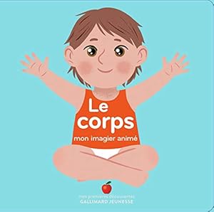 Book's Cover of Le corps: Mon imagier animé
