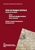 Arte En Lengua Mixteca: Con El Arte de la Lengua Misteca (Autor Anonimo) Edicion Y Estudio Introductorio de Michael Durr (German and Spanish Edition) 3786129401 Book Cover
