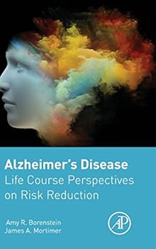 Hardcover Alzheimer's Disease: Life Course Perspectives on Risk Reduction Book
