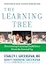 The Learning Tree: Overcoming Learning Disabilities from the Ground Up (A Merloyd Lawrence Book)