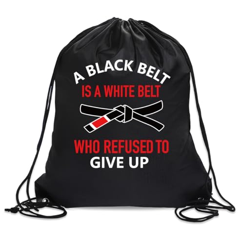 A Black Belt Is A White Belt Who Refused to Give Up Drawstring Backpack For Men Women, Waterproof Sport Sackpack For Karate Lover, Funny Birthday String Gym Bag Gifts For Taekwondo Fan
