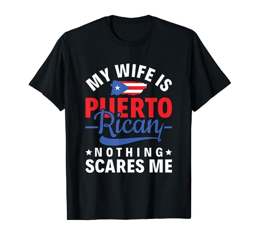 My Wife Is Puerto Rican Puerto Rico Heritage Roots PR Flag T-Shirt