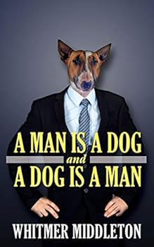 Paperback A Man Is A Dog And A Dog Is A Man Book