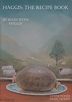 Haggis: the Recipe Book: 30 Ways with Haggis 0956212646 Book Cover