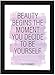 Produktbild PICSonPAPER Poster DIN A4 Beauty Begins, gerahmt mit schwarzem Bilderrahmen, Geschenk, Geschenkidee, Geburtstagsgeschenk, Poster mit Rahmen, Kunstdruck, Typographie (Beauty Begins)