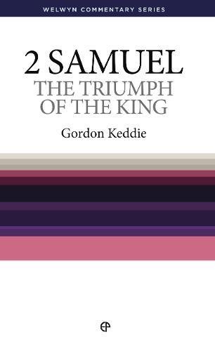 2 Samuel: The Triumph of the King (Welwyn Commentary Series) (Welwyn Commentaries)