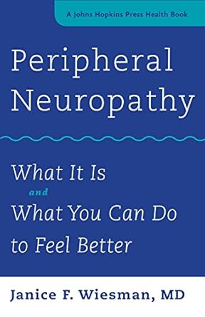 Unlock Relief Today: A Comprehensive Review of ‘Peripheral Neuropathy: What It Is and What You Can Do to Feel Better’ (A Johns Hopkins Press Health Book) Unlock Relief Today: A Comprehensive Review of ‘Peripheral Neuropathy: What It Is and What You Can Do to Feel Better’ (A Johns Hopkins Press Health Book)