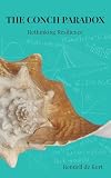 The Conch Paradox: Rethinking Resilience