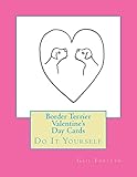 Border Terrier Valentine's Day Cards: Do It Yourself