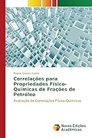 Correlacoes Para Propriedades Fisico-Quimicas de Fracoes de Petroleo 3639849914 Book Cover