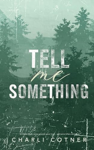 Tell Me Something: Suspenseful Romance