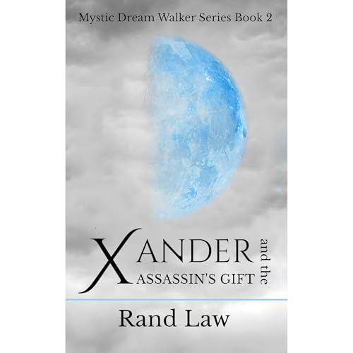 Audiobook: Xander and the Assassin&amp;rsquo;s Gift by Rand Law episode artwork