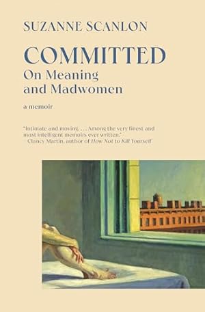 Committed: On Meaning and Madwomen